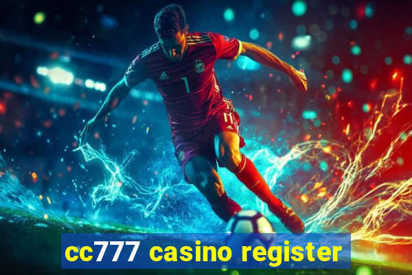 cc777 casino register